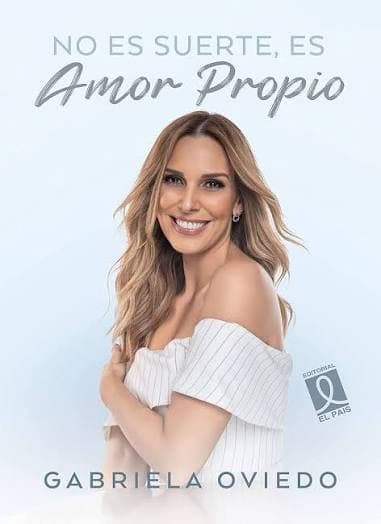 Portada del libro No es suerte, es Amor Propio de Gabriela Oviedo